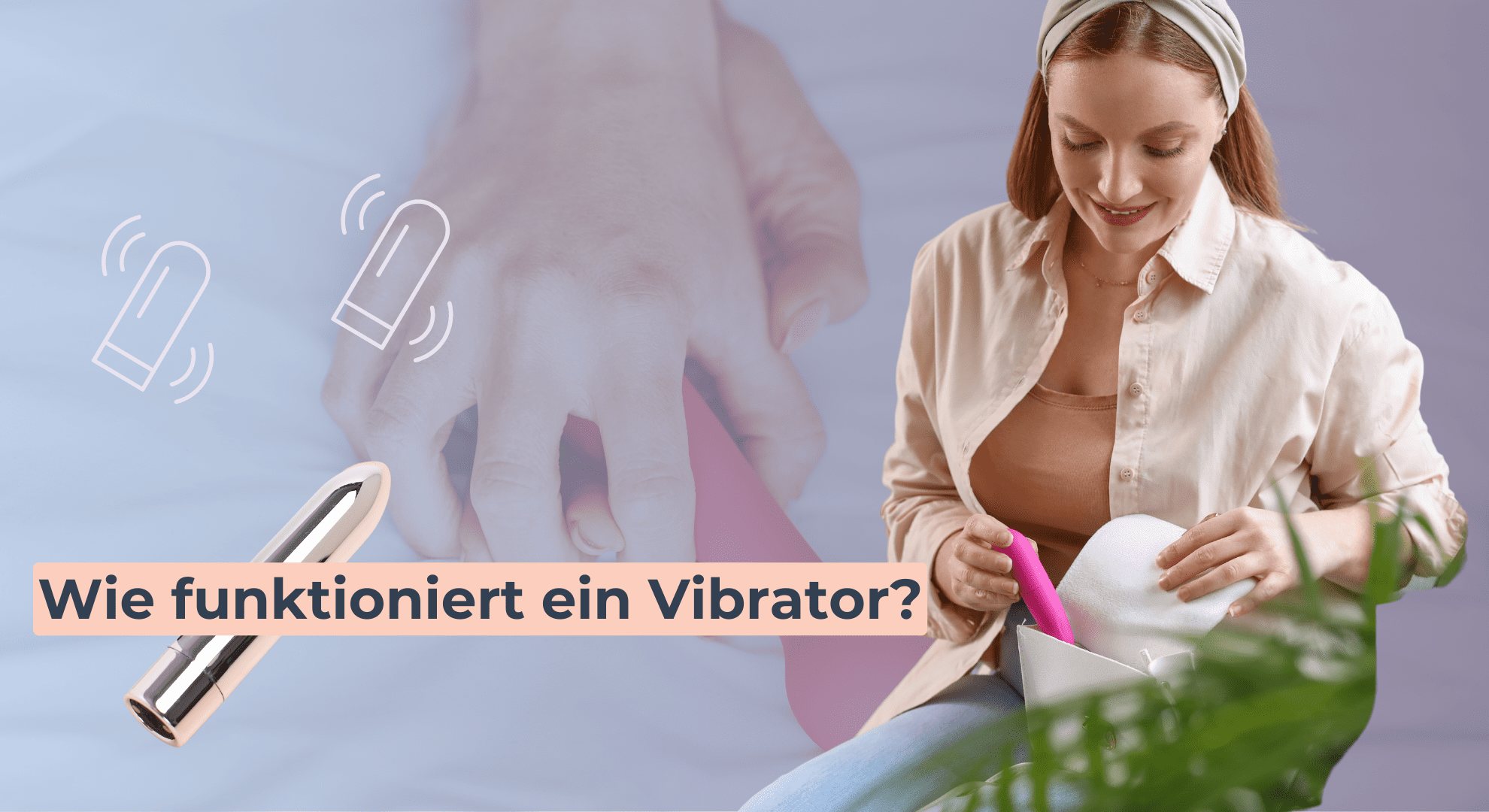 Wie funktioniert ein Vibrator