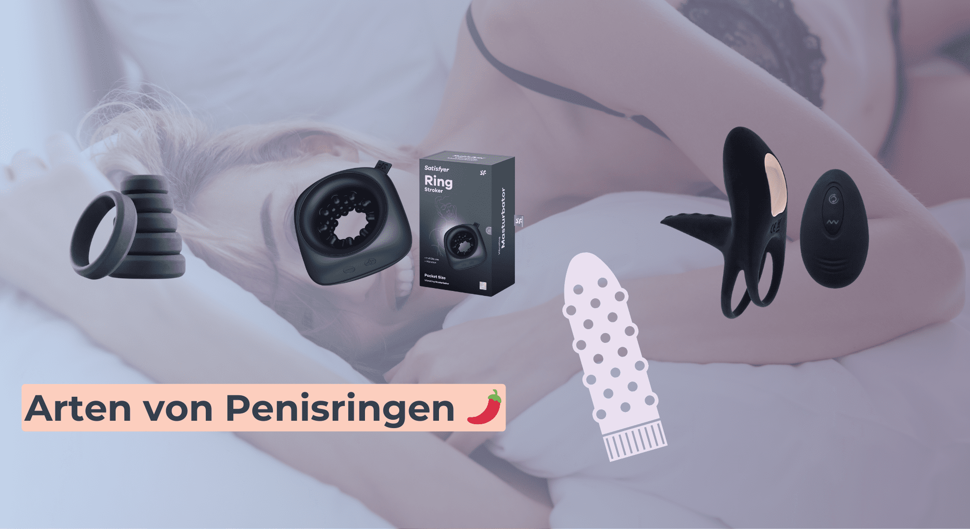 Arten von Penisringen 🌶️