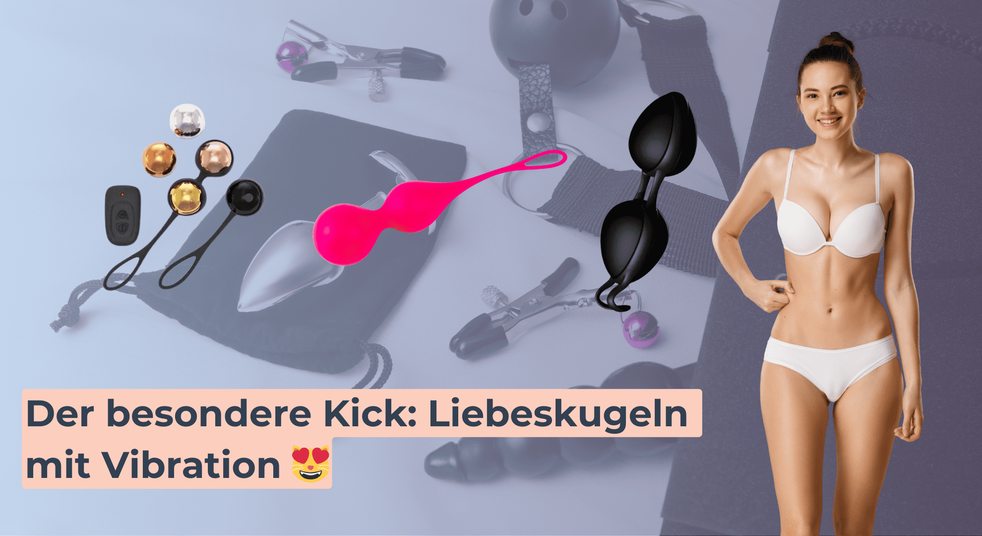 Der besondere Kick_ Liebeskugeln mit Vibration 😻