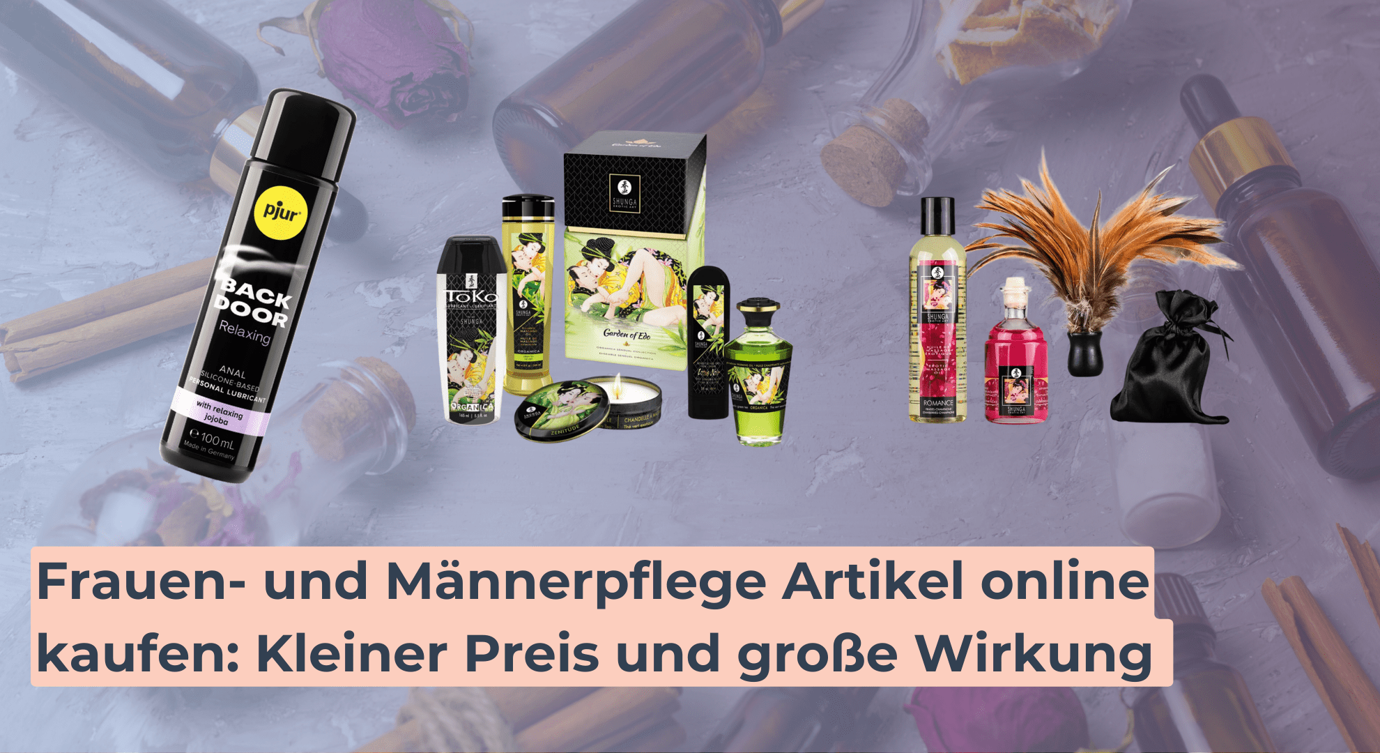 Frauen- und Männerpflege Artikel online kaufen_ Kleiner Preis und große Wirkung