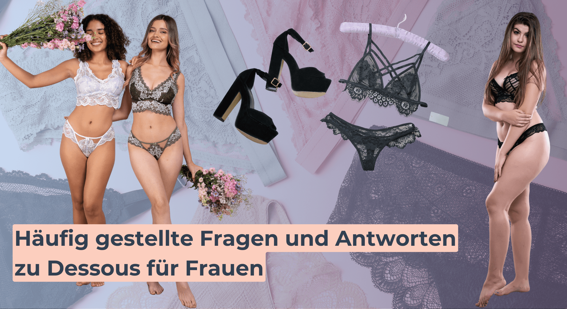 Häufig gestellte Fragen und Antworten zu Dessous für Frauen