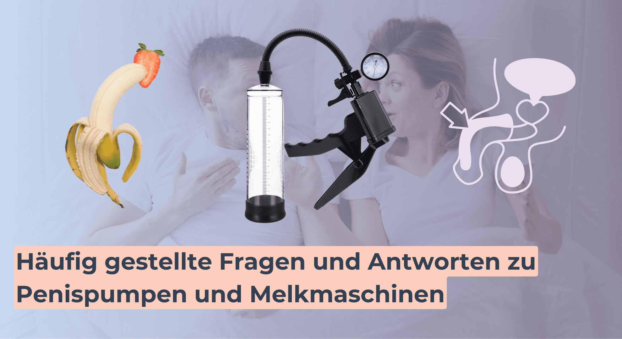 Häufig gestellte Fragen und Antworten zu Penispumpen und Melkmaschinen