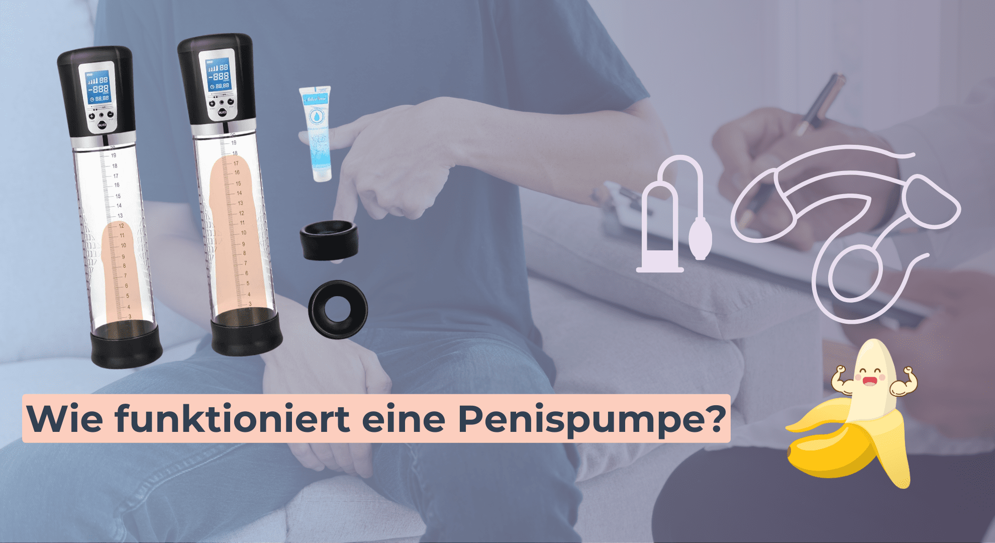 Wie funktioniert eine Penispumpe