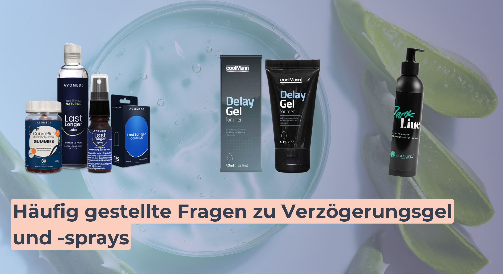 Häufig gestellte Fragen zu Verzögerungsgel und -sprays