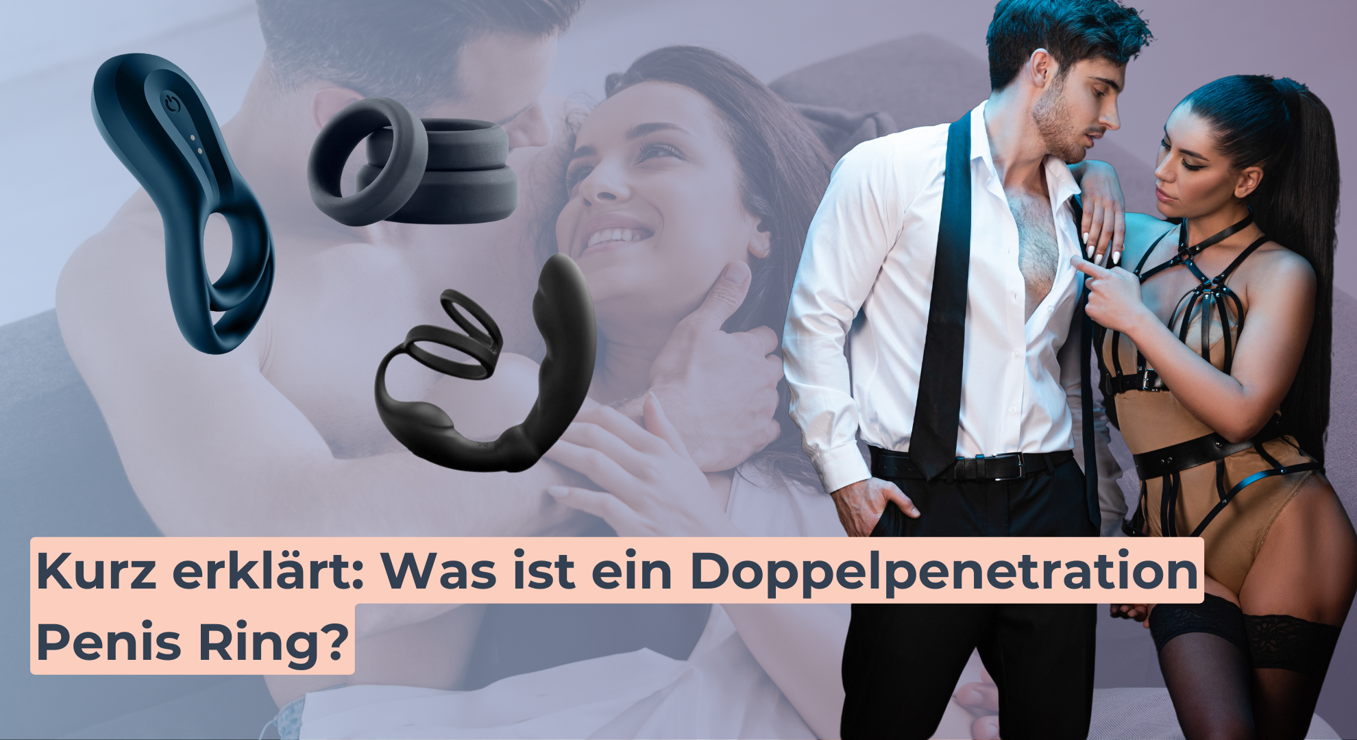 Kurz erklärt_ Was ist ein Doppelpenetration Penis Ring