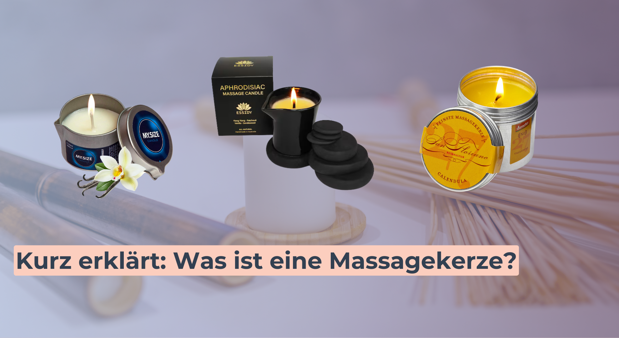 Kurz erklärt_ Was ist eine Massagekerze