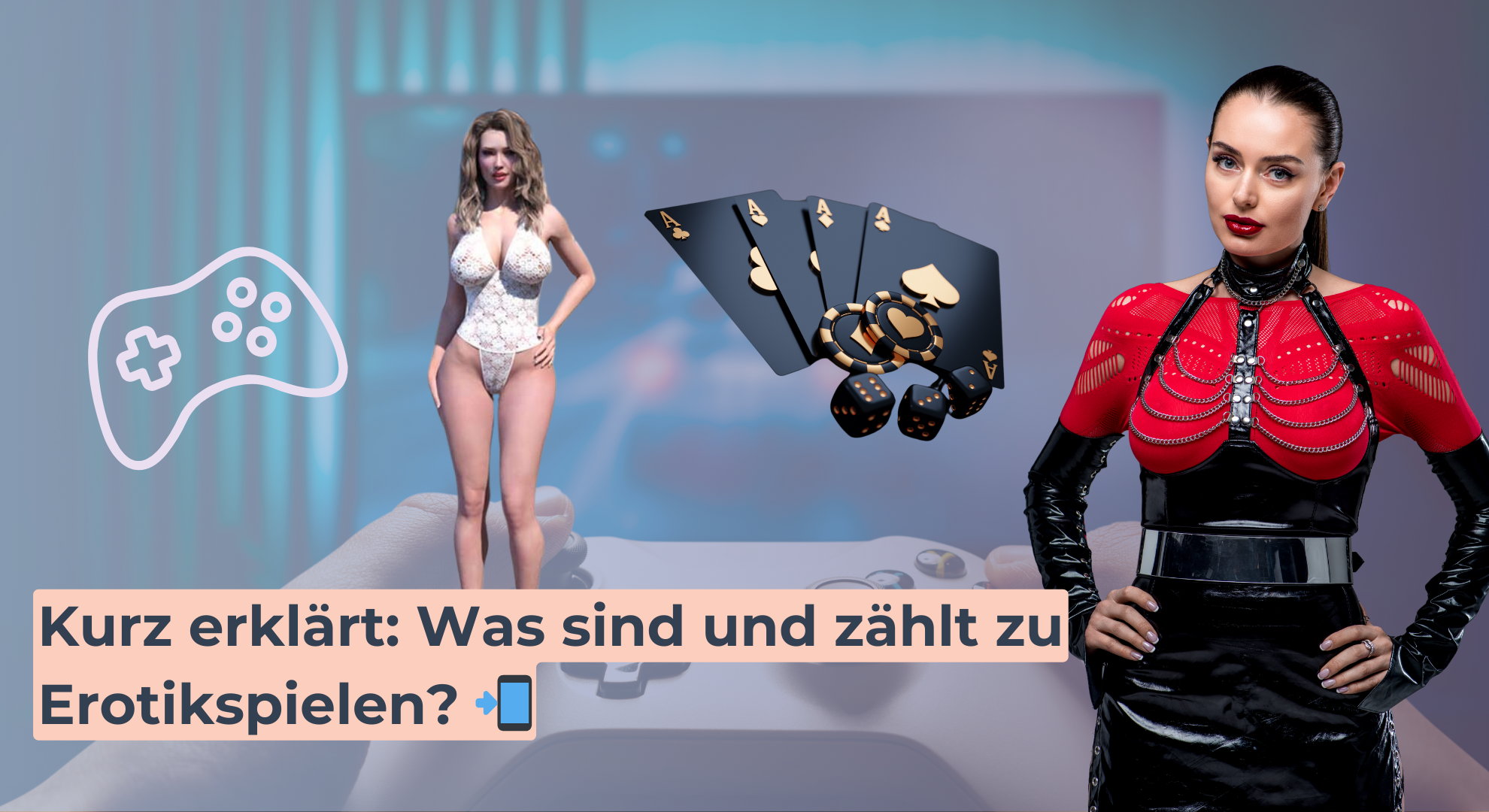 Kurz erklärt_ Was sind und zählt zu Erotikspielen_ 📲