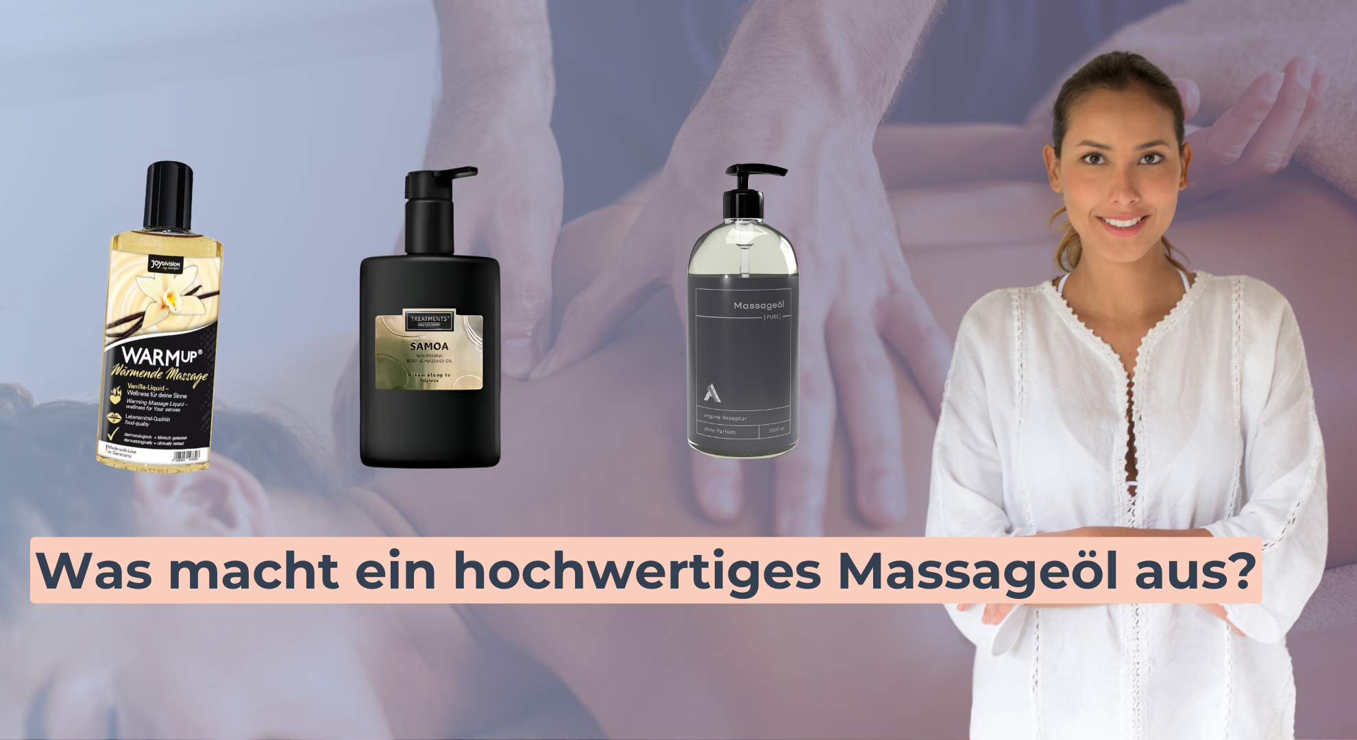 Was macht ein hochwertiges Massageöl aus