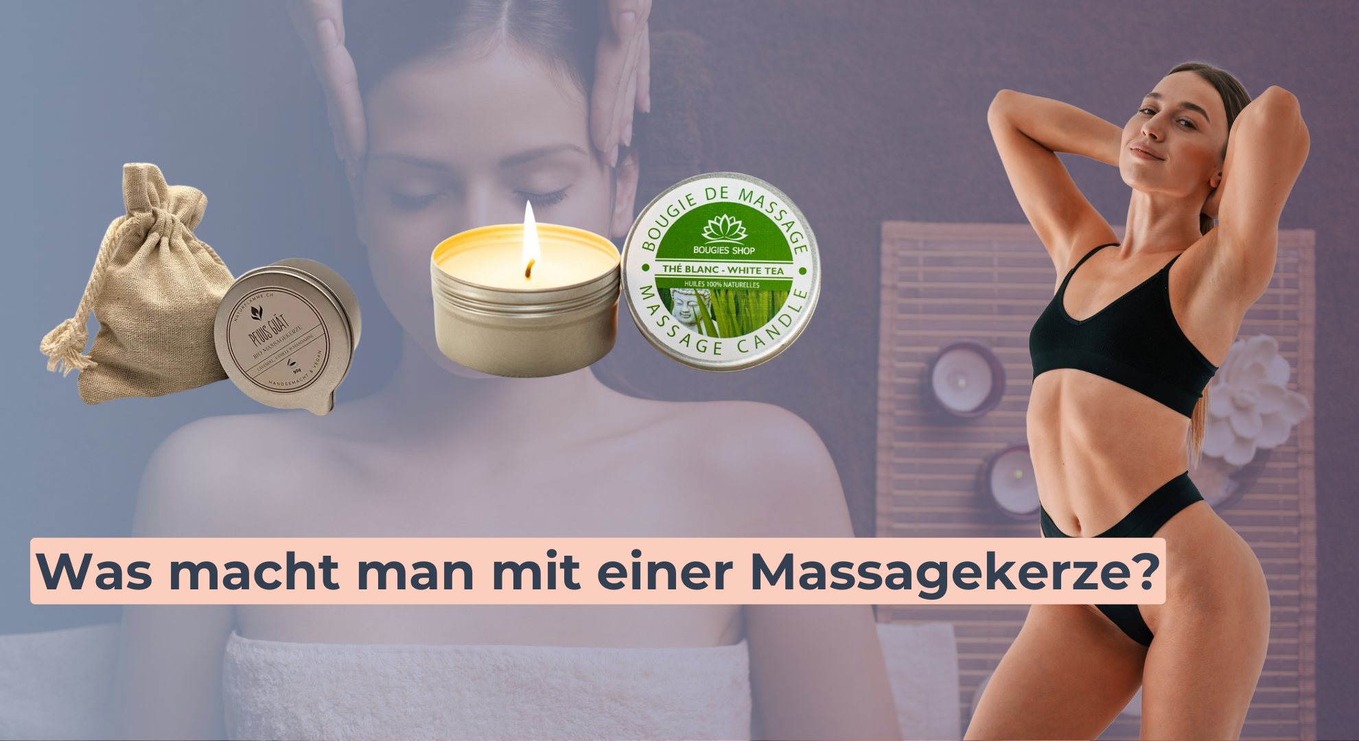 Was macht man mit einer Massagekerze