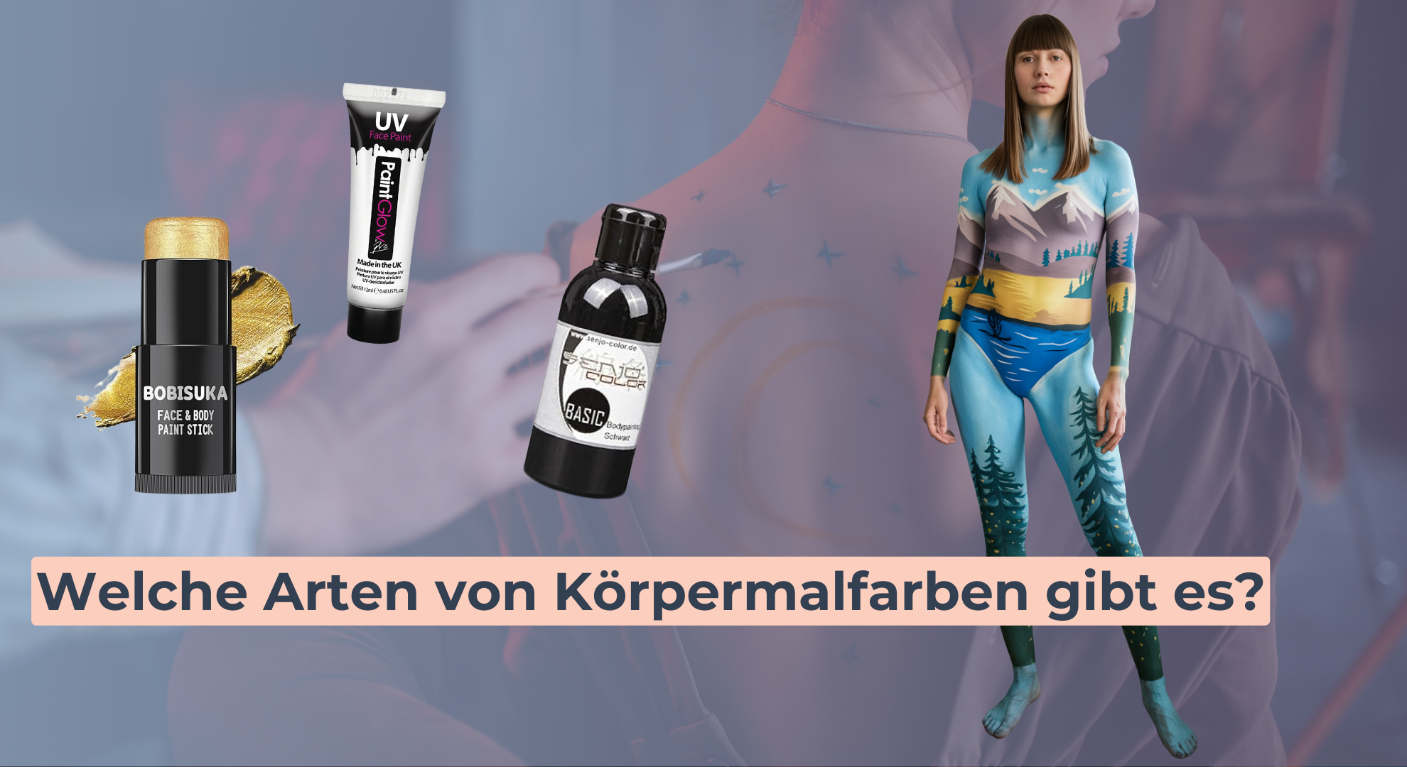 Welche Arten von Körpermalfarben gibt es