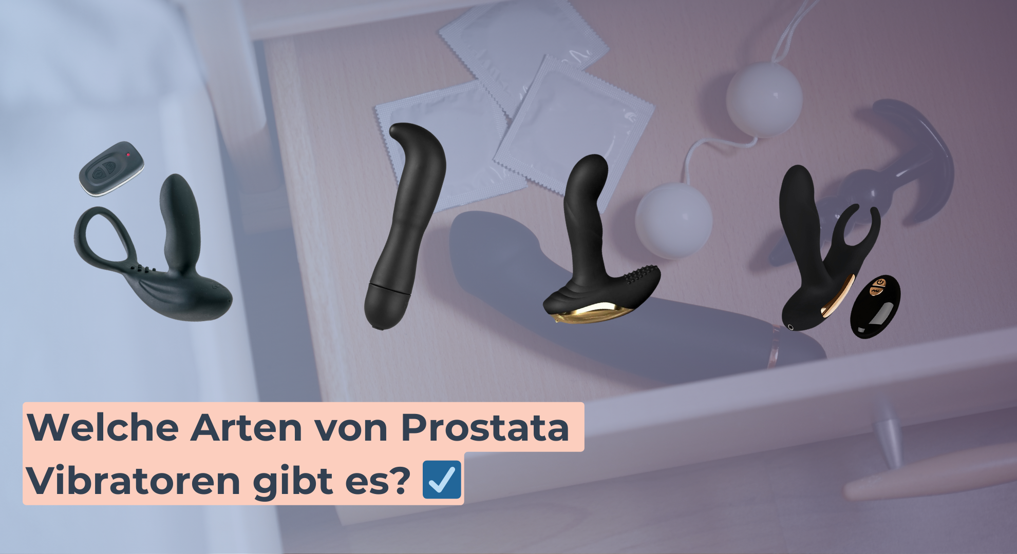 Welche Arten von Prostata Vibratoren gibt es_ ☑️