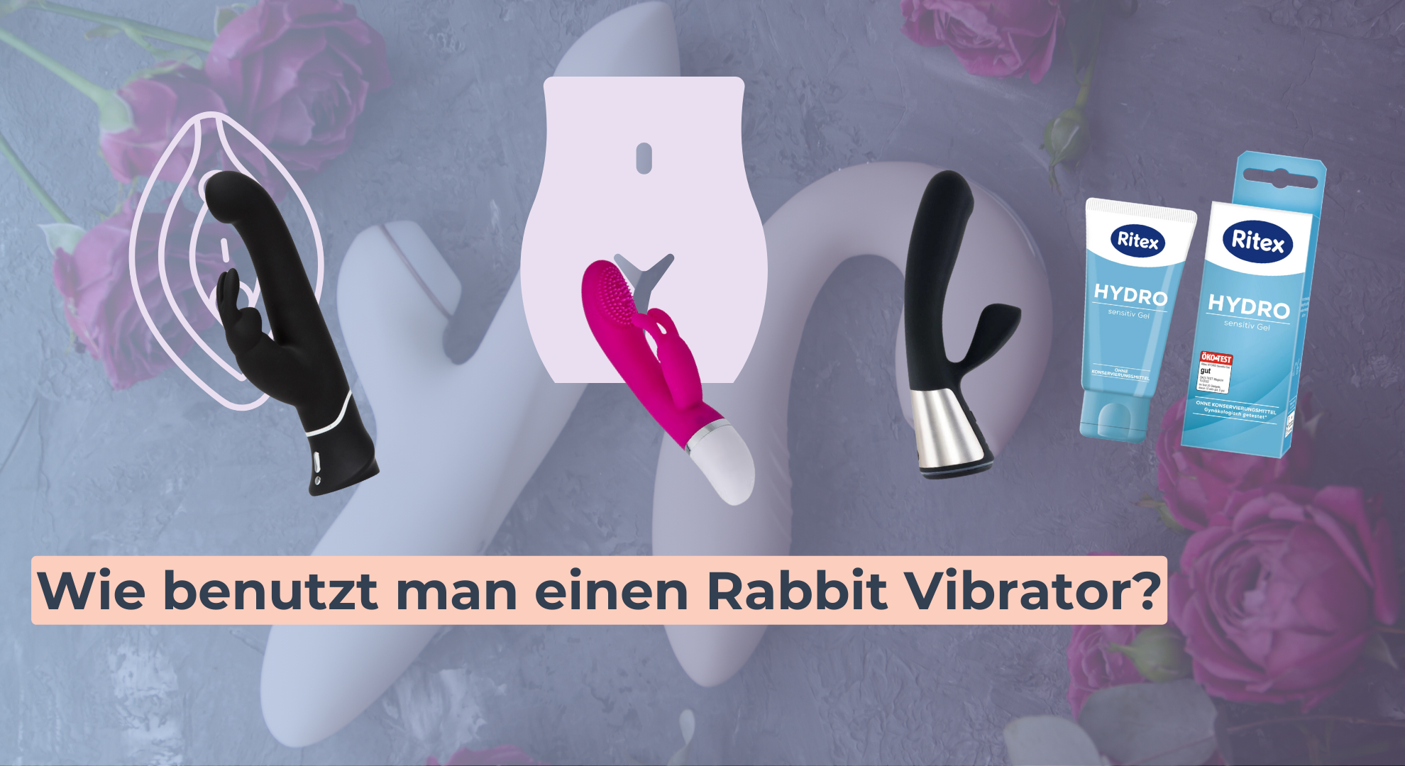 Wie benutzt man einen Rabbit Vibrator