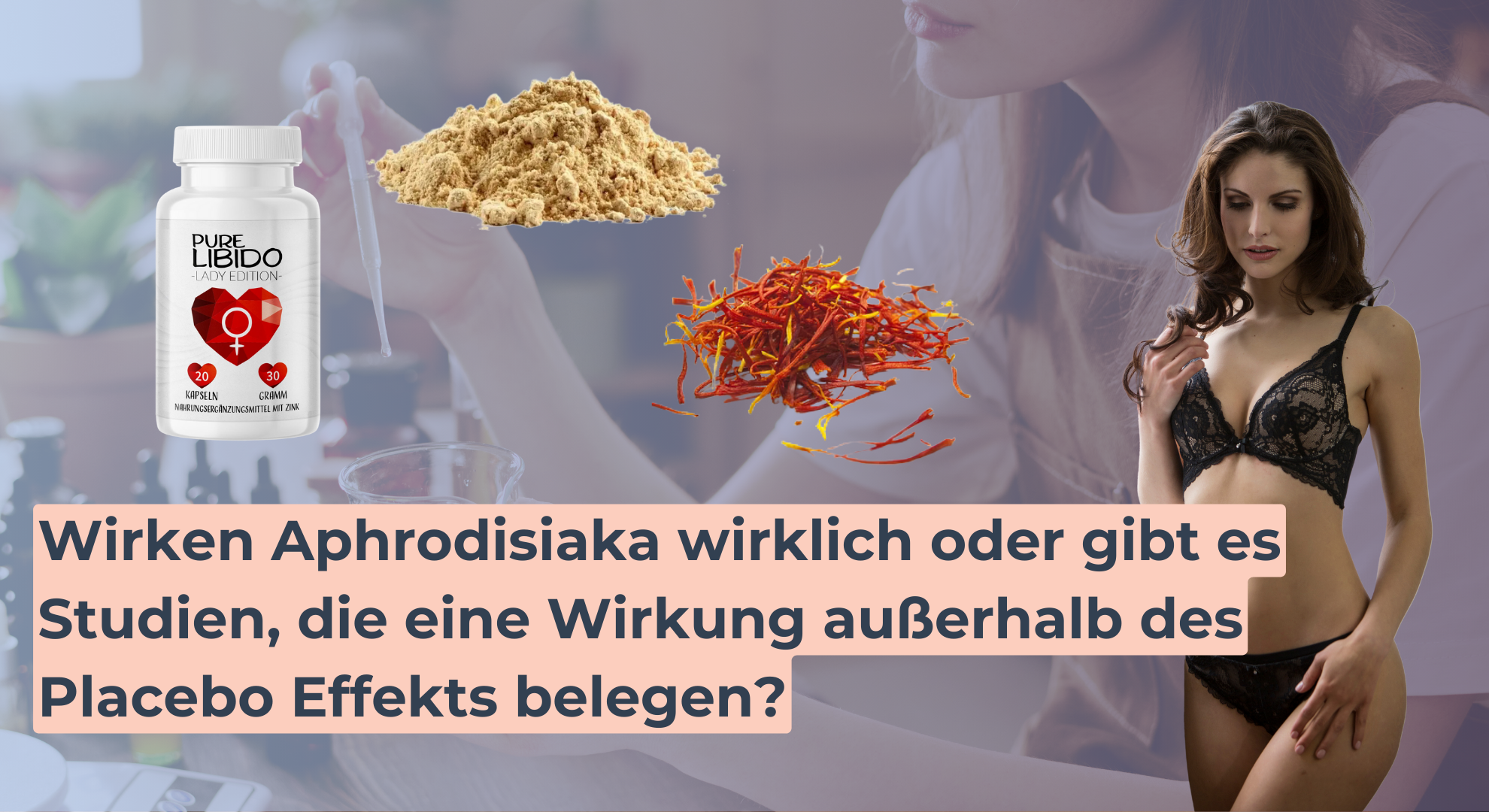 Wirken Aphrodisiaka wirklich oder gibt es Studien, die eine Wirkung außerhalb des Placebo Effekts belegen