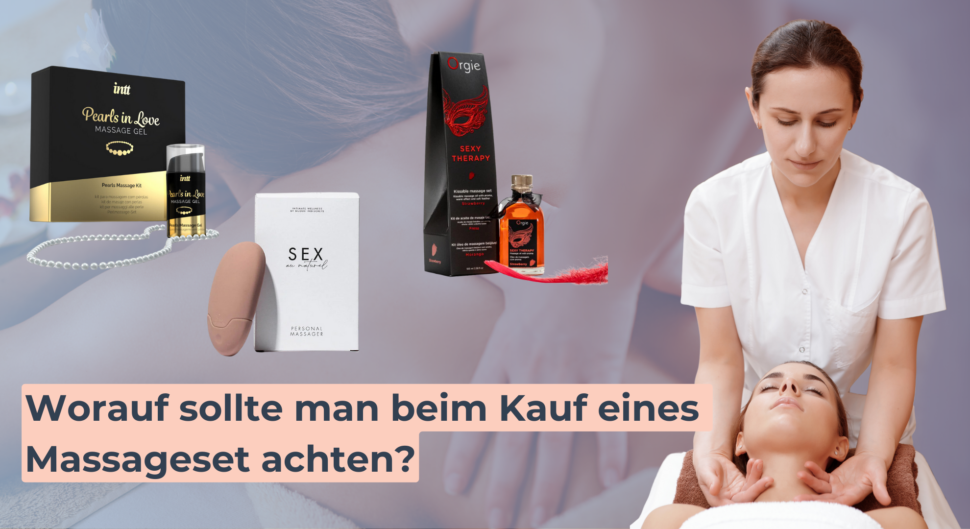 Worauf sollte man beim Kauf eines Massageset achten