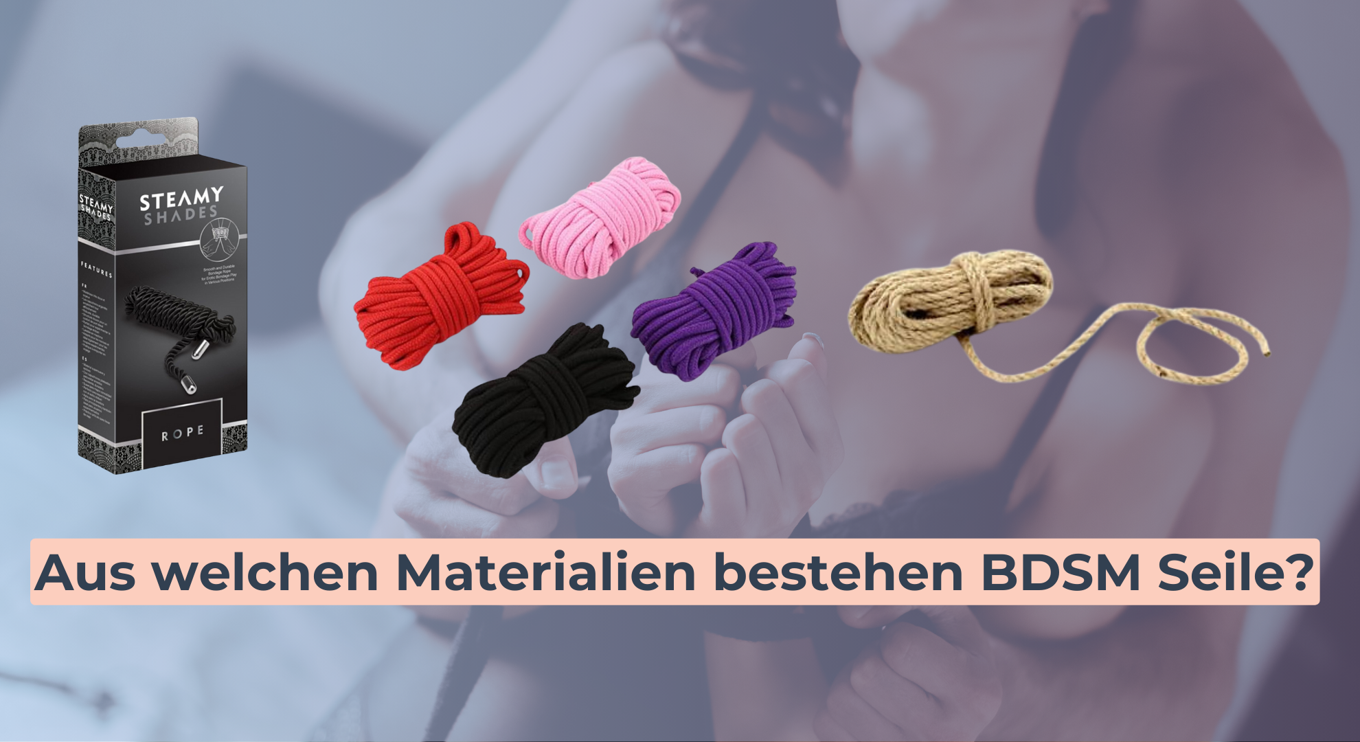 Aus welchen Materialien bestehen BDSM Seile