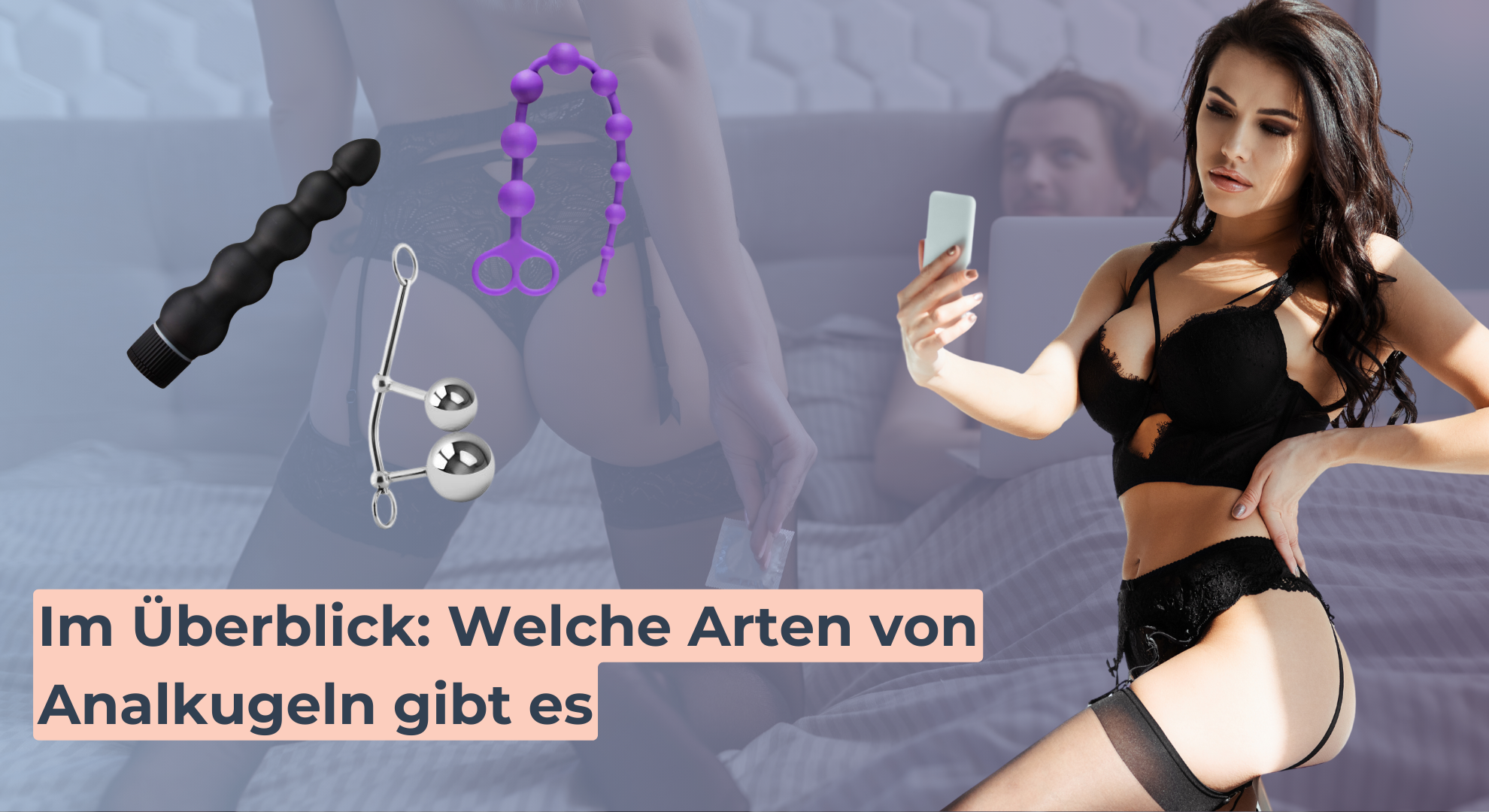 Im Überblick_ Welche Arten von Analkugeln gibt es