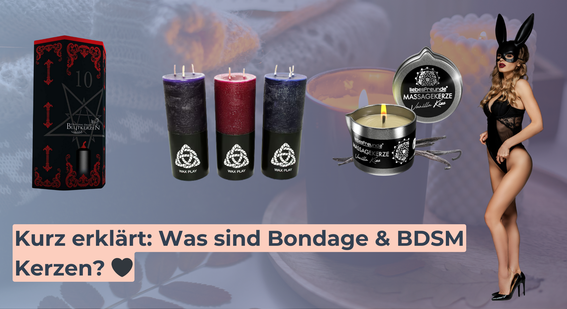 Kurz erklärt_ Was sind Bondage & BDSM Kerzen_ 🖤