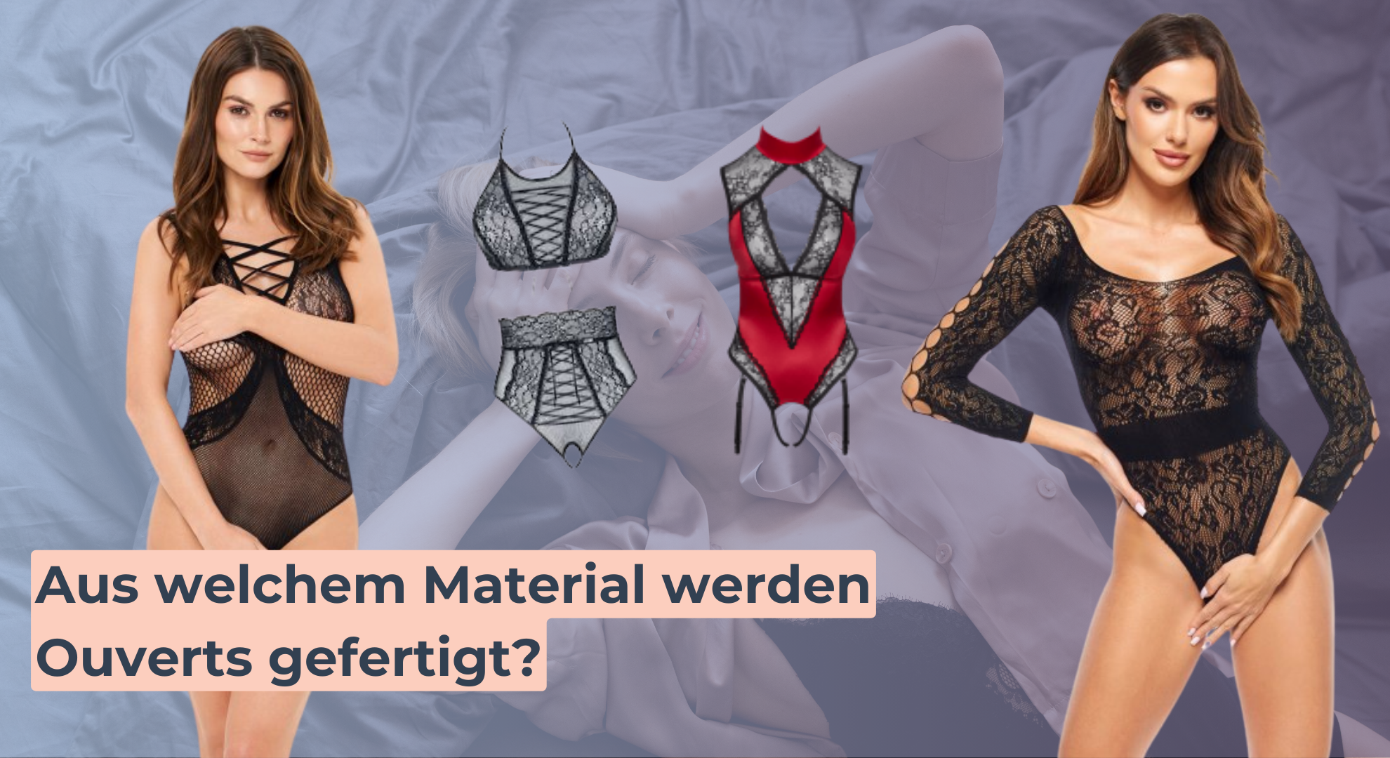 Aus welchem Material werden Ouverts gefertigt