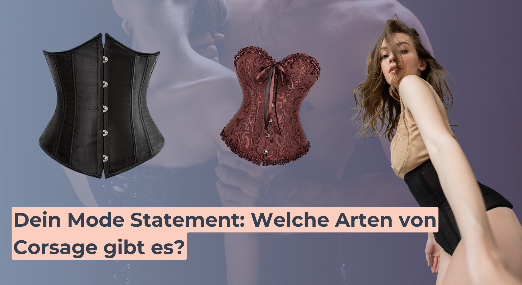 Dein Mode Statement_ Welche Arten von Corsage gibt es
