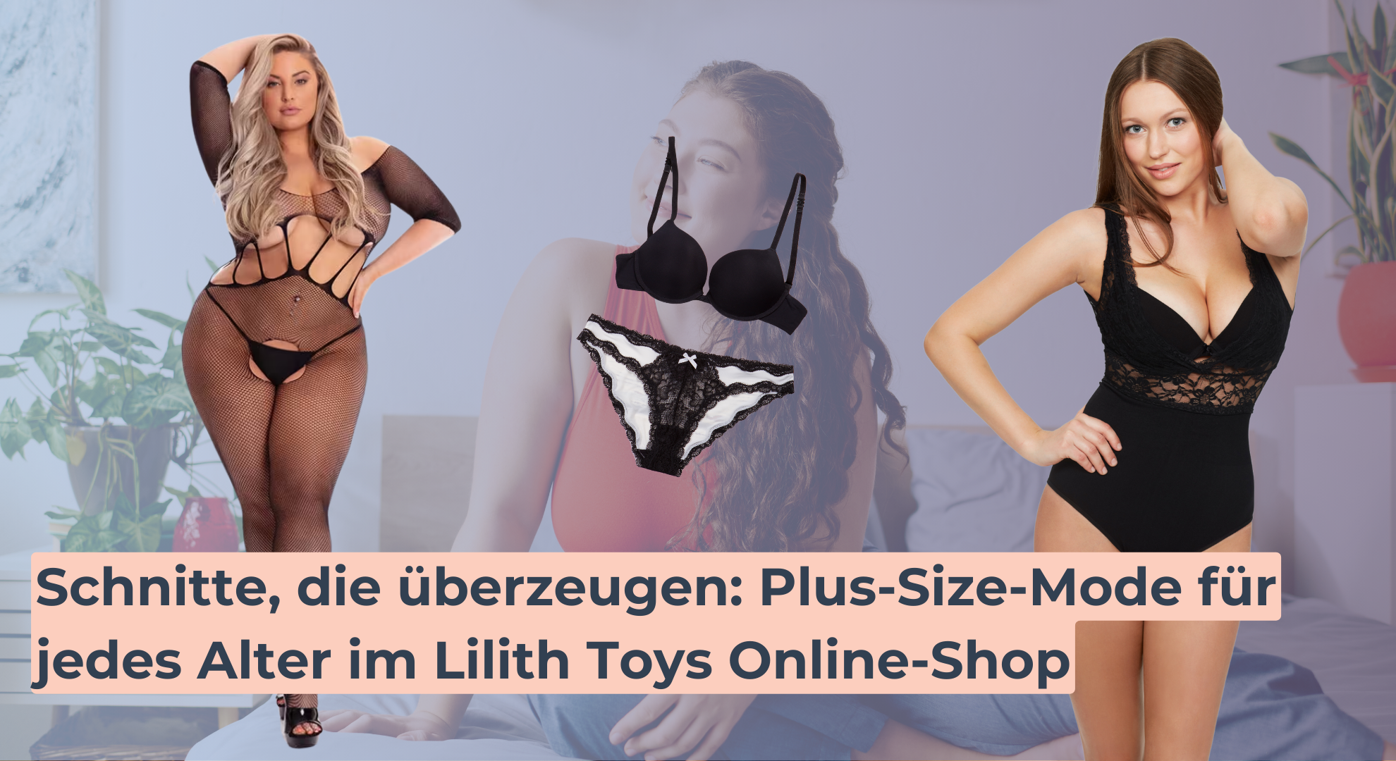 Schnitte, die überzeugen_ Plus-Size-Mode für jedes Alter im Lilith Toys Online-Shop