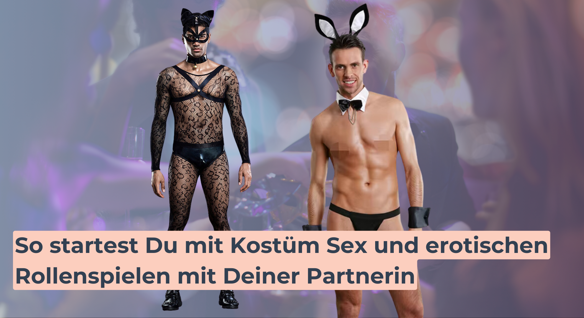 So startest Du mit Kostüm Sex und erotischen Rollenspielen mit Deiner Partnerin
