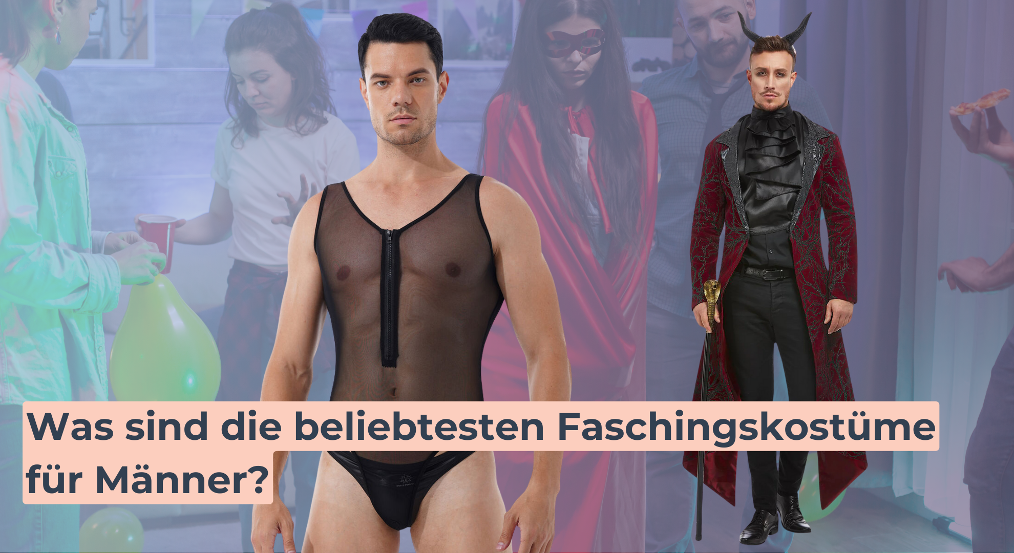 Was sind die beliebtesten Faschingskostüme für Männer