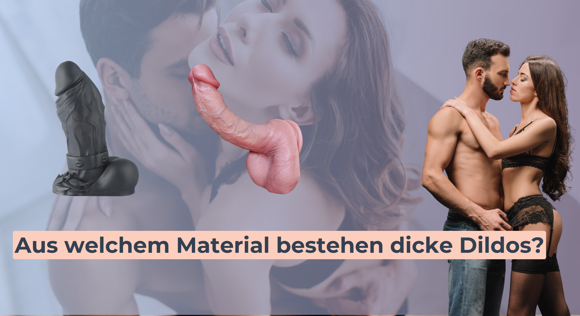 Aus welchem Material bestehen dicke Dildos