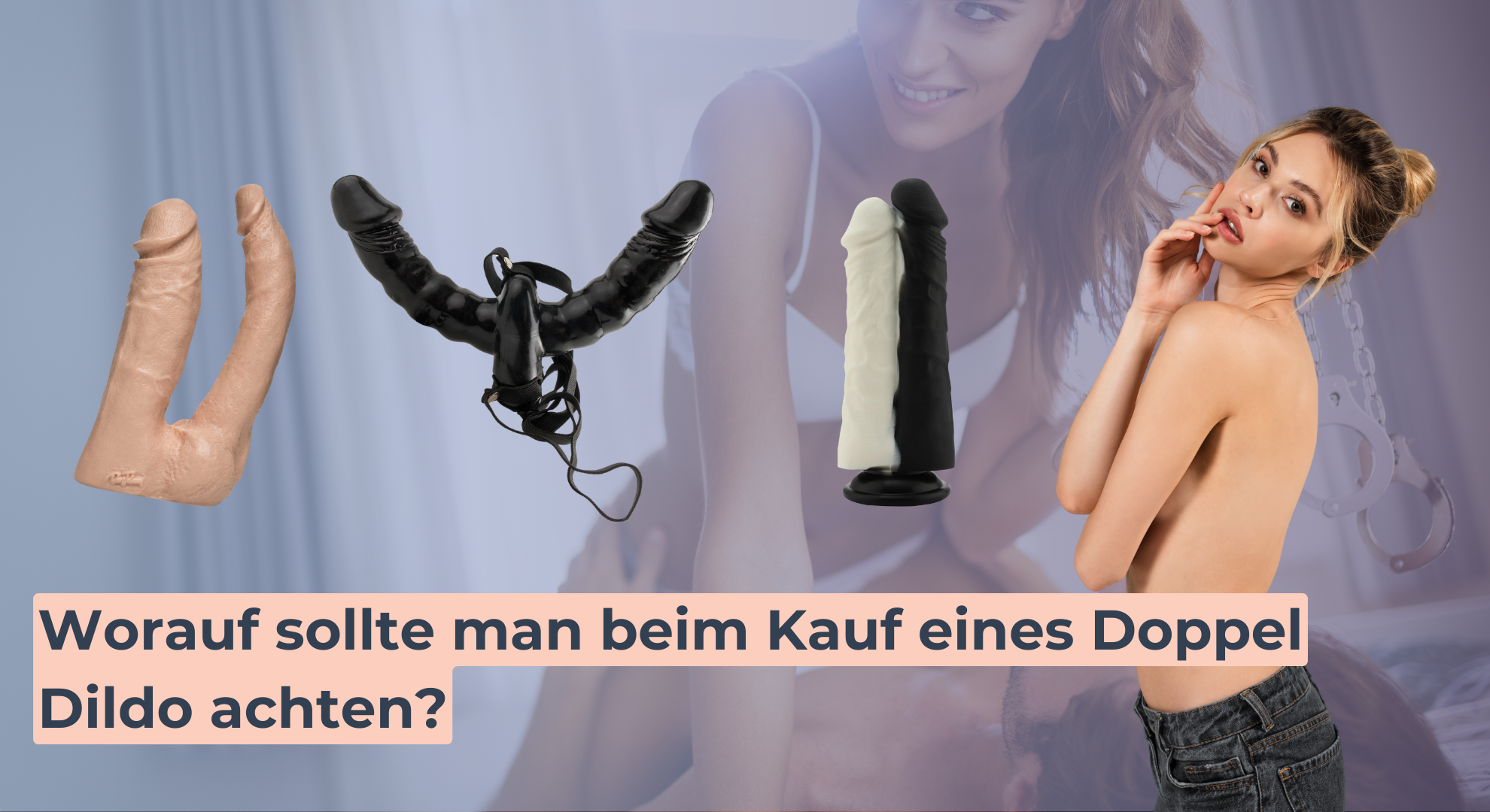 Worauf sollte man beim Kauf eines Doppel Dildo achten